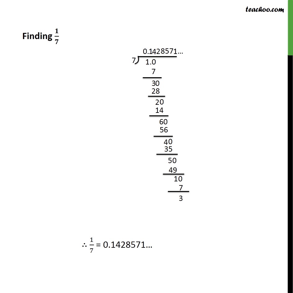 Example 5 Find decimal expansions of 10/3, 7/8 &amp, 1/7 Chapter 1