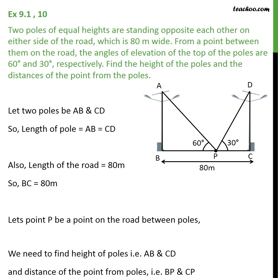 Lines Of Equal Elevation Are Called Ex 9.1, 10 Two poles of equal heights are standing opposite
