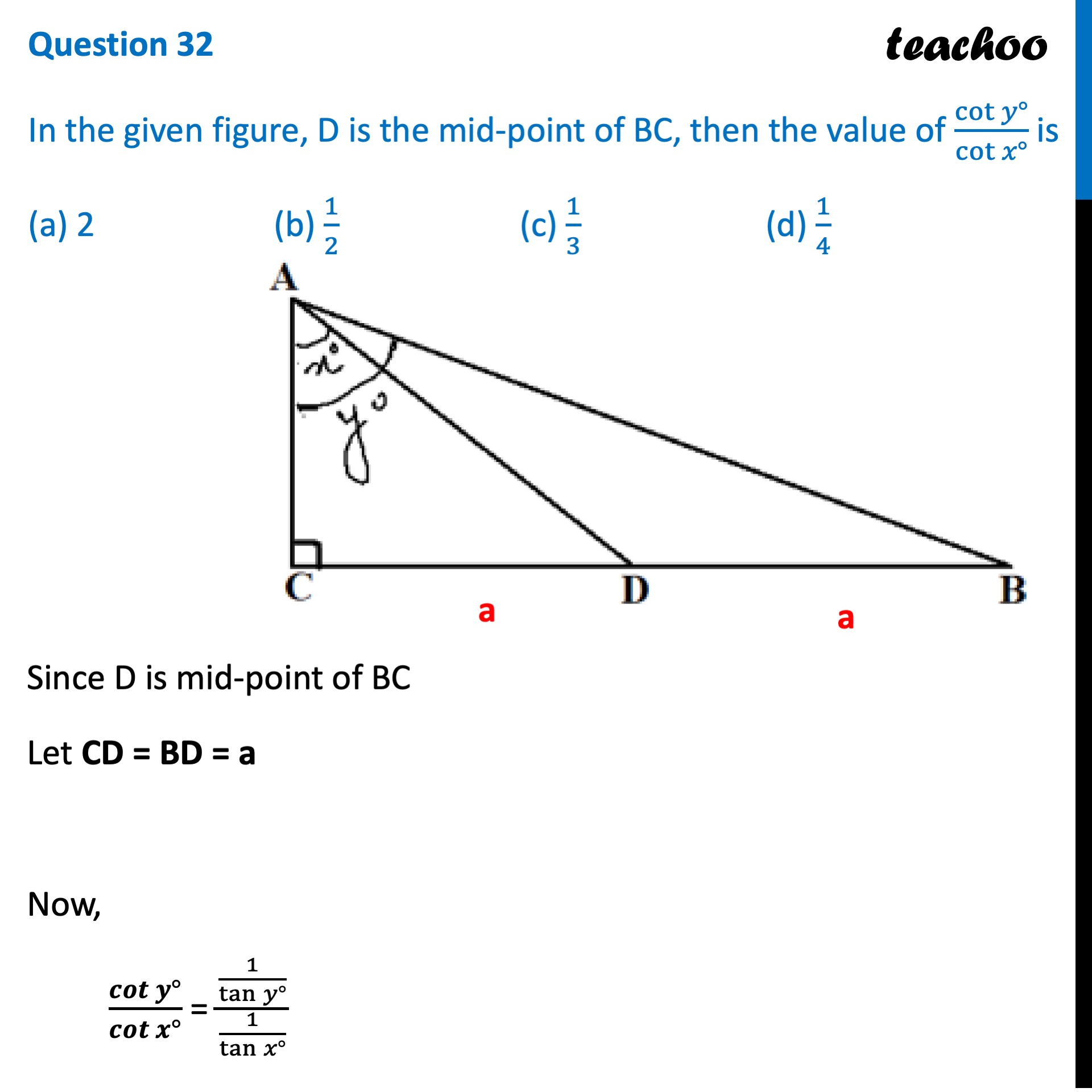 Ques 32 (MCQ) In figure, D is midpoint of BC, then value of cot y°