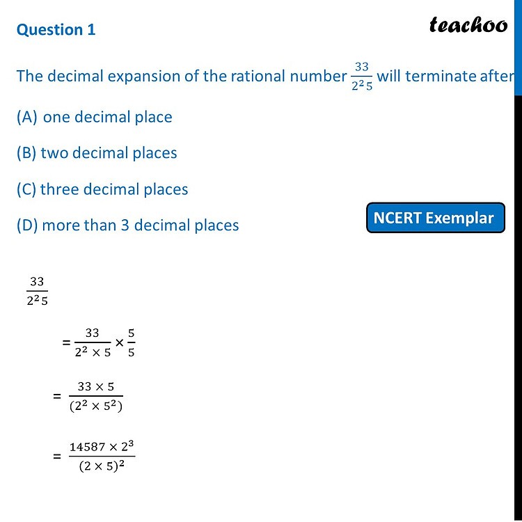 The decimal expansion of the rational number 33/(2^2 5) will terminate