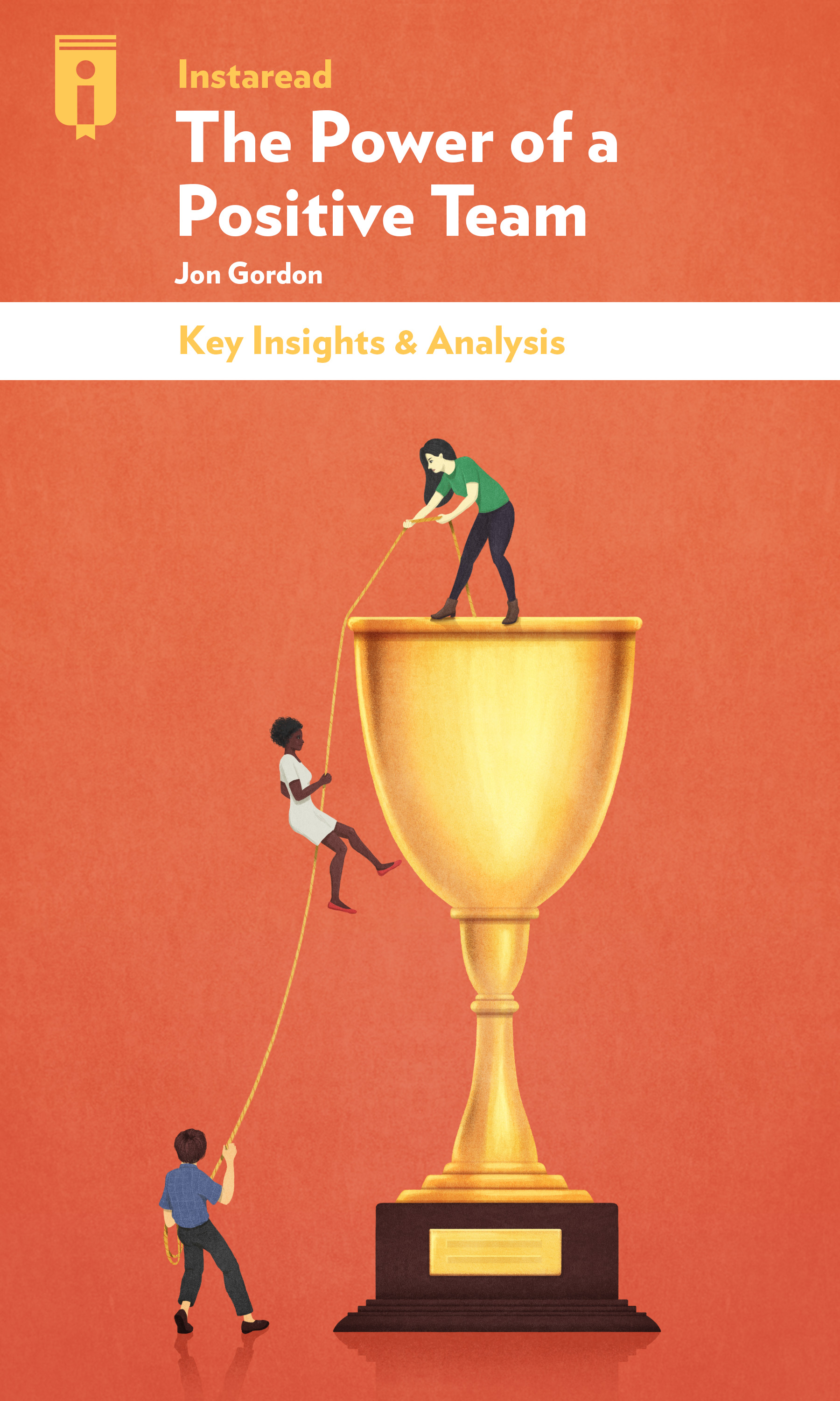 The Power of a Positive Team: Proven Principles and.