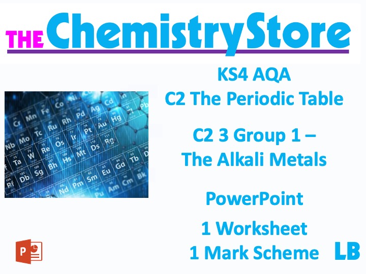 KS4 GCSE Chemistry AQA C2 3 Group 1 The Alkali Metals Lesson Bundle