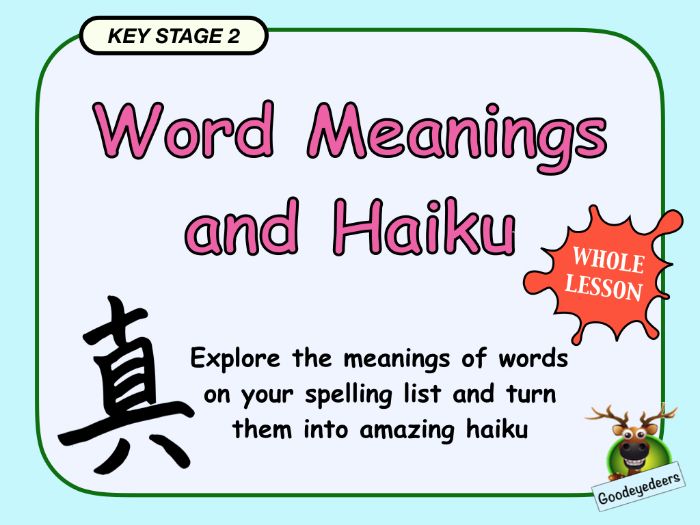 Word Meanings, Spelling and Haiku Teaching Resources
