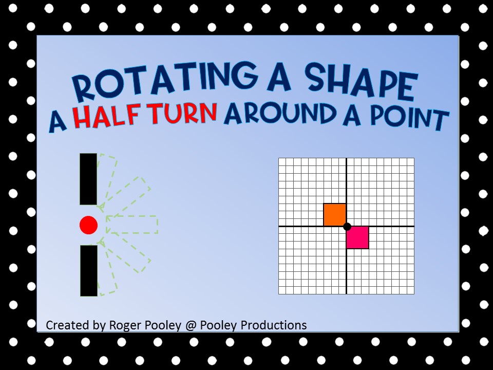 Rotate a shape a Half Turn around a Point Teaching Resources
