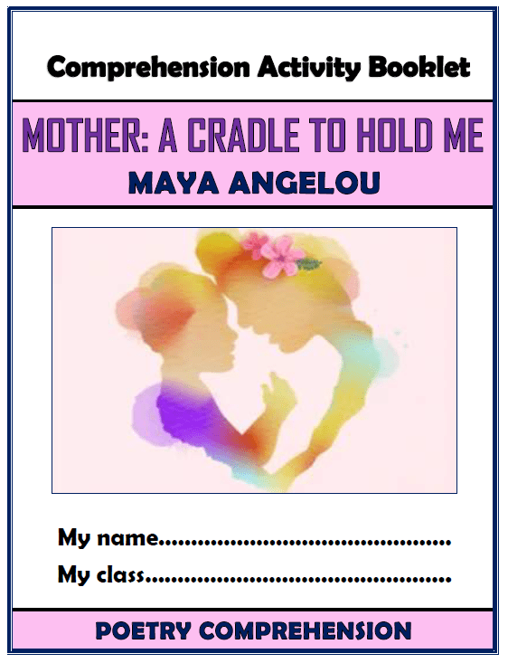 Mother A Cradle to Hold Me Maya Angelou Comprehension Activities