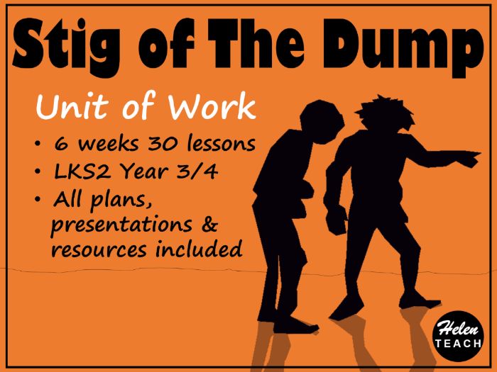 Stig of the Dump Complete Unit of Work Six Weeks Year 3/4