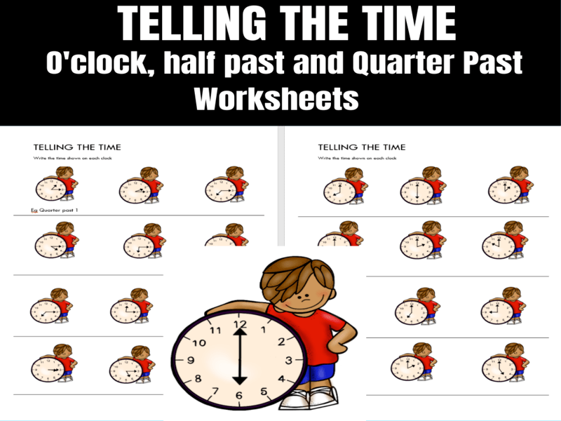 Telling The Time O'Clock, Half Past and Quarter Past Times Worksheet