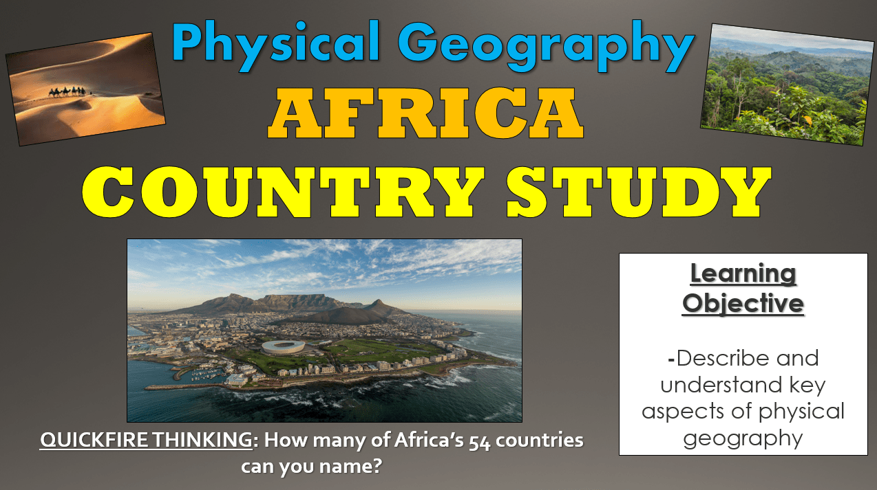 African Country Study Physical and Human Geography! Teaching Resources