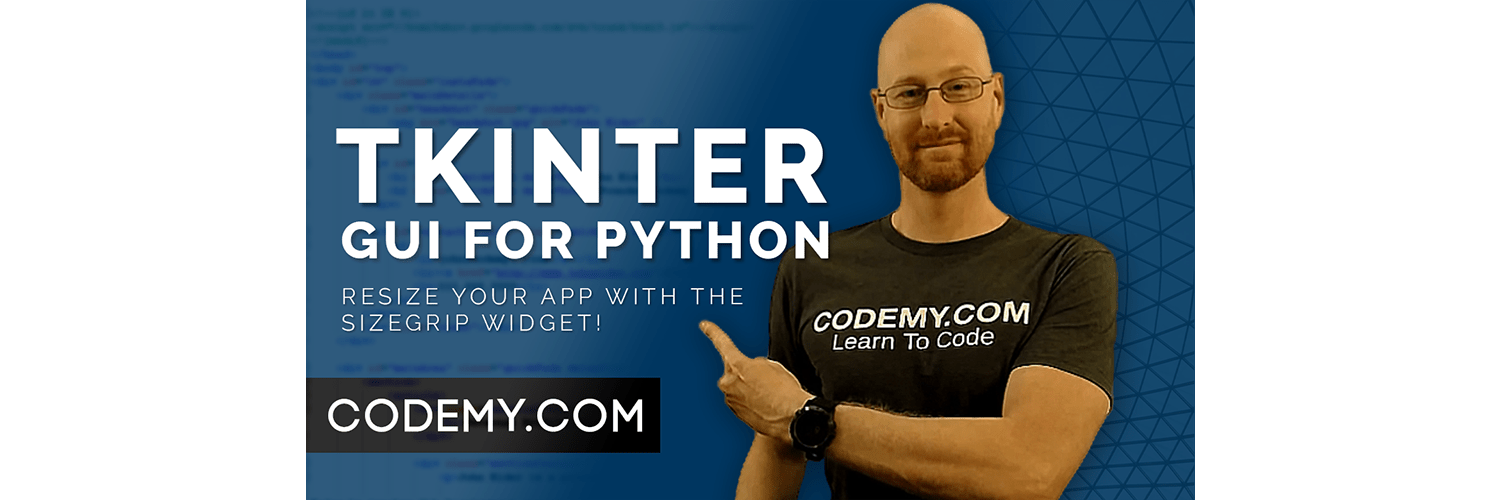 How To Resize Your App With The Sizegrip Widget Python Tkinter GUI
