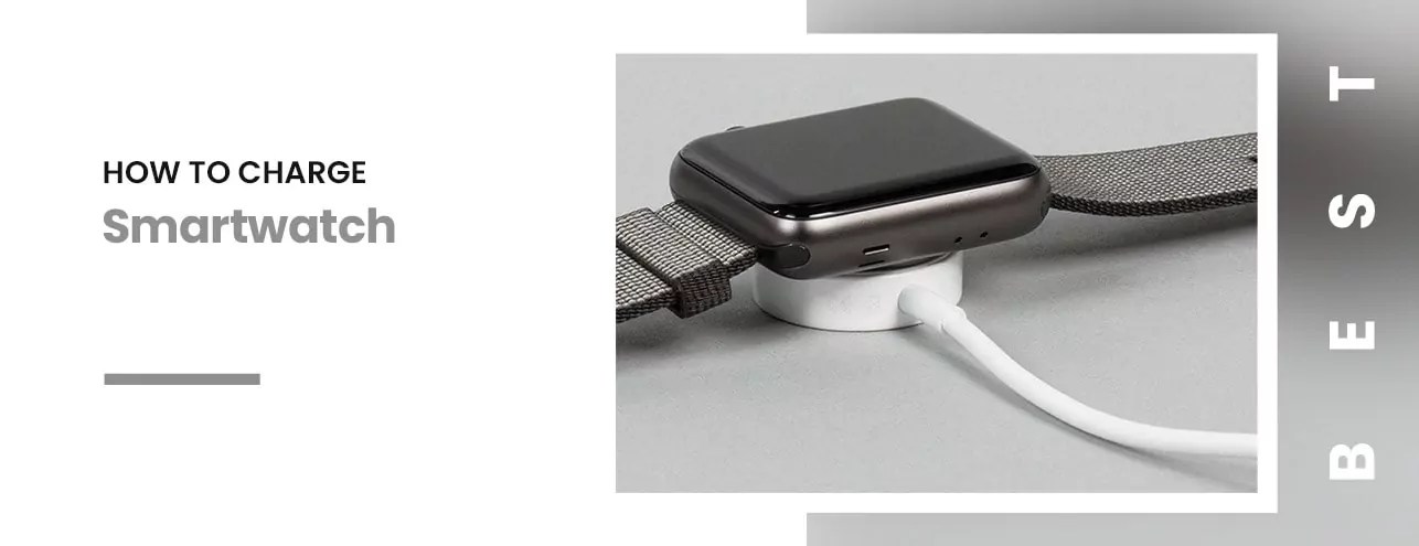 How to Charge Your Smart Watch: A Comprehensive Guide