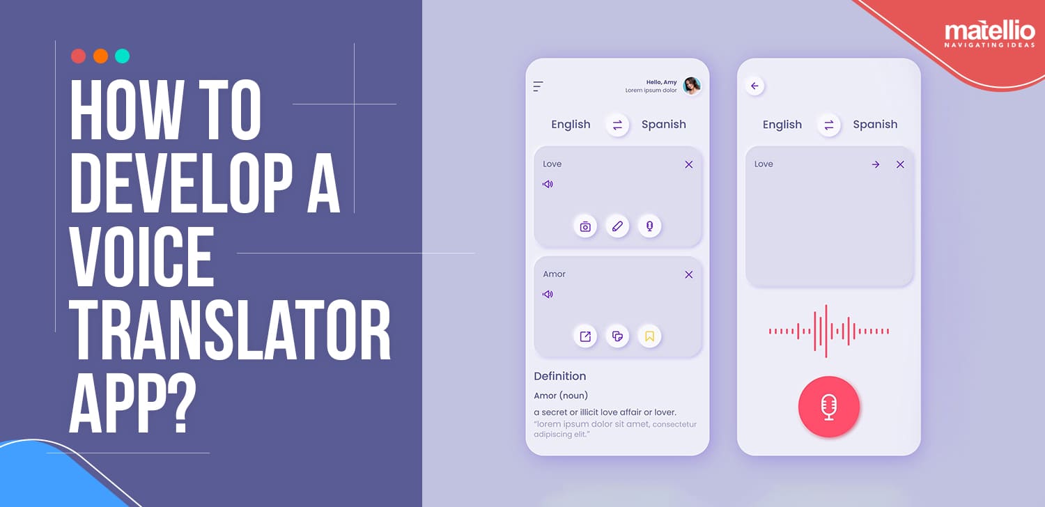 How to Develop a Voice Translator App? Matellio Inc