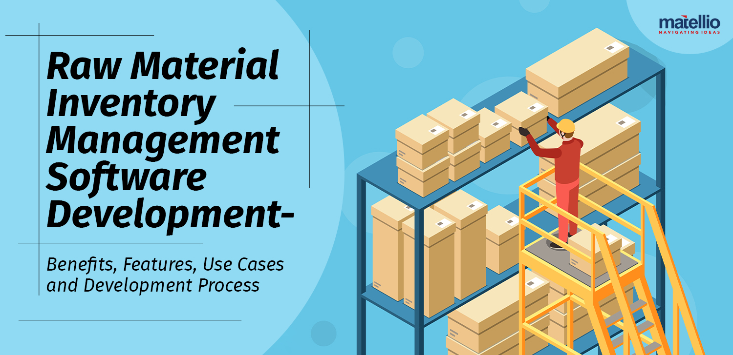 Raw Material Inventory Management Software Development Benefits