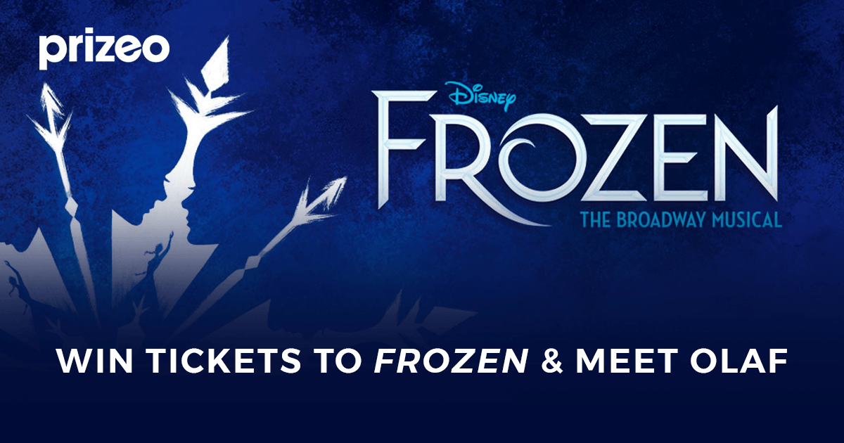 a pair of tickets to FROZEN on Broadway and meet Olaf Prizeo