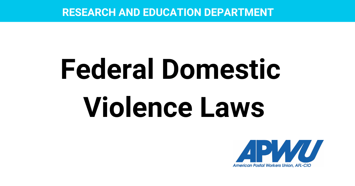 Federal Domestic Violence Laws American Postal Workers Union