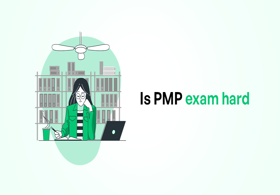 Is the PMP Exam Hard? What You Need to Know