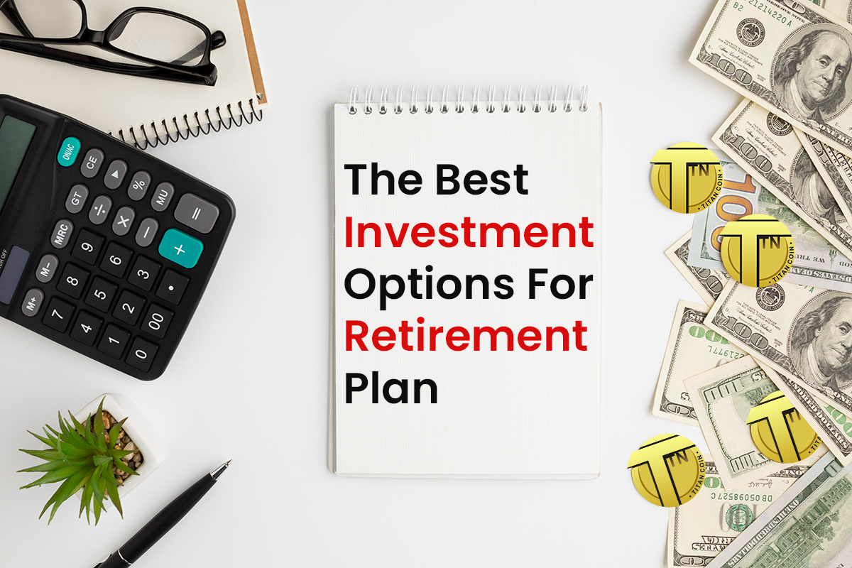 The Best Investment Options For Retirement Plan • Newbium