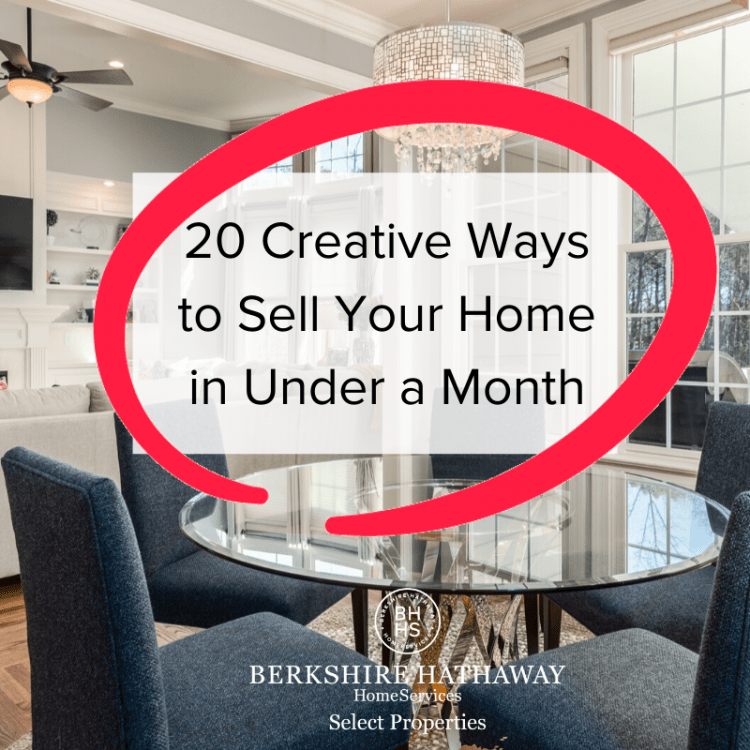 20 Creative Ways to Sell Your Home in Under a Month