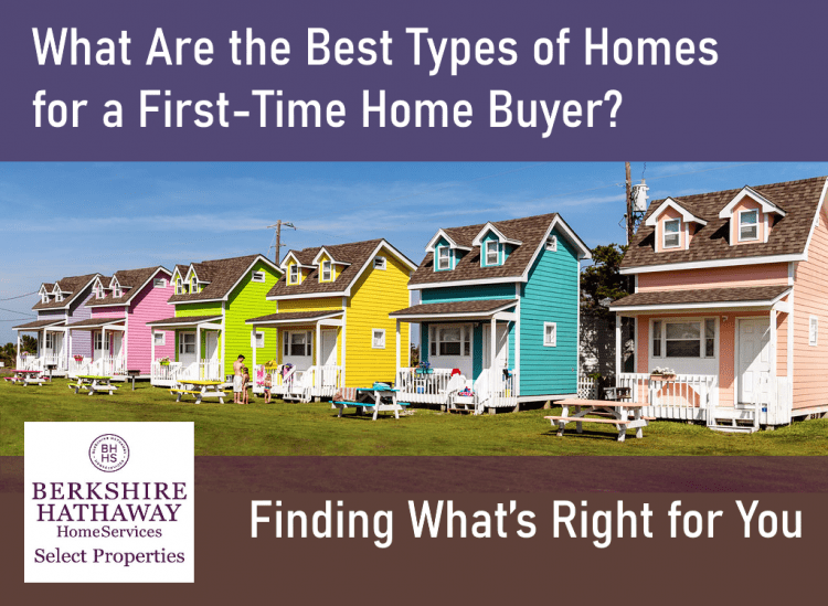 What Are the Best Types of Homes for a FirstTime Home Buyer? Finding