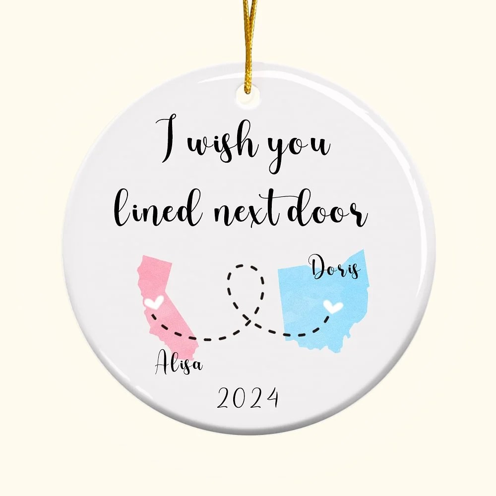 Personalized Two States Map I Wish You Lived Next Door Ceramic Ornament
