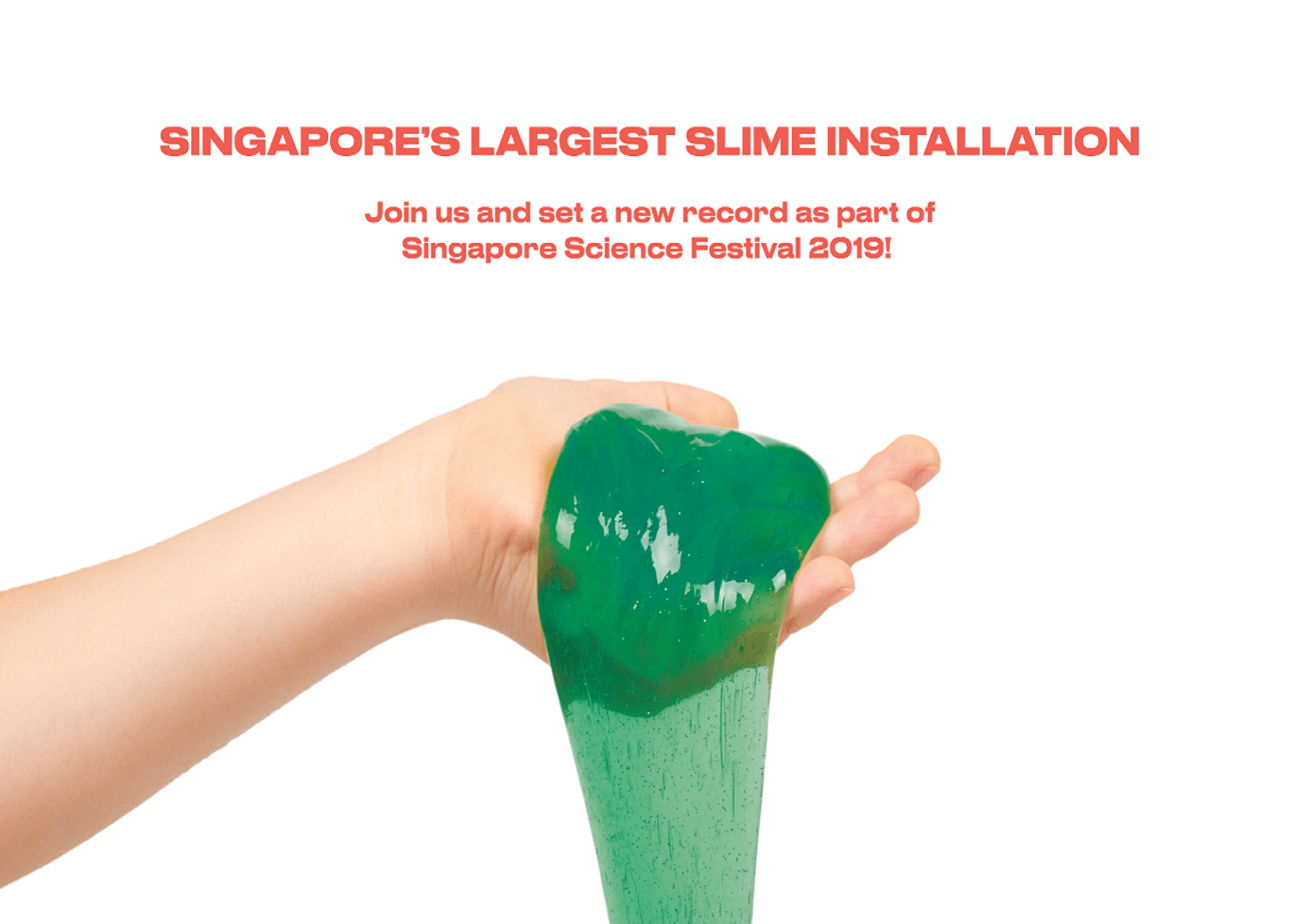 Singapore Largest Slime Installation by Singapore Science Festival 2019
