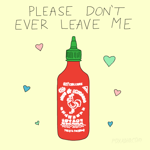 Sriracha Is Not Healthy, So We're All Fucked · Betches