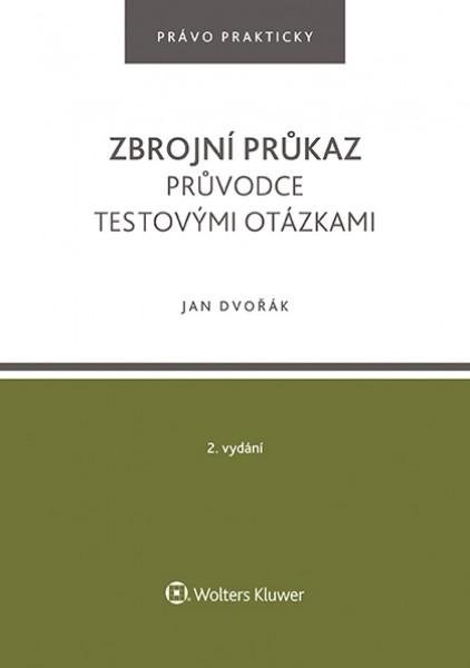 Zbrojni Prukaz Pruvodce Testovymi Otazkami Jan Dvorak 2021 Brozovana Od 392 Kc Zbozi Cz