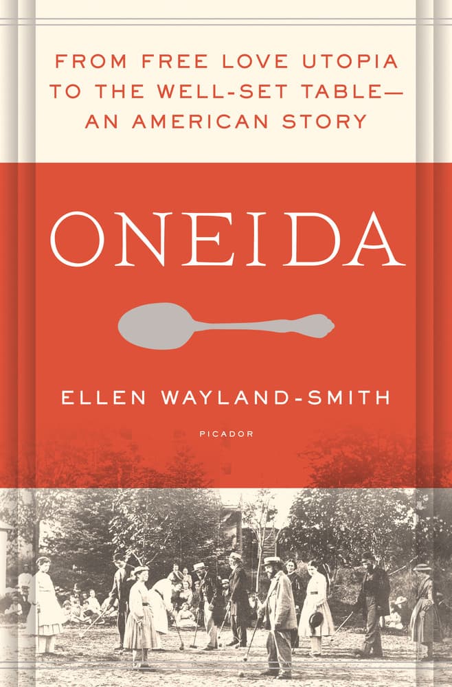 The Rich, Sexy History Of Oneida — Commune And Silverware Maker Here