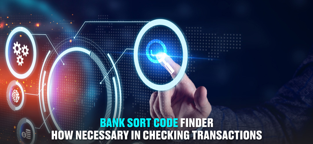 How To Find Sort Code And Account Numbers Effectively?