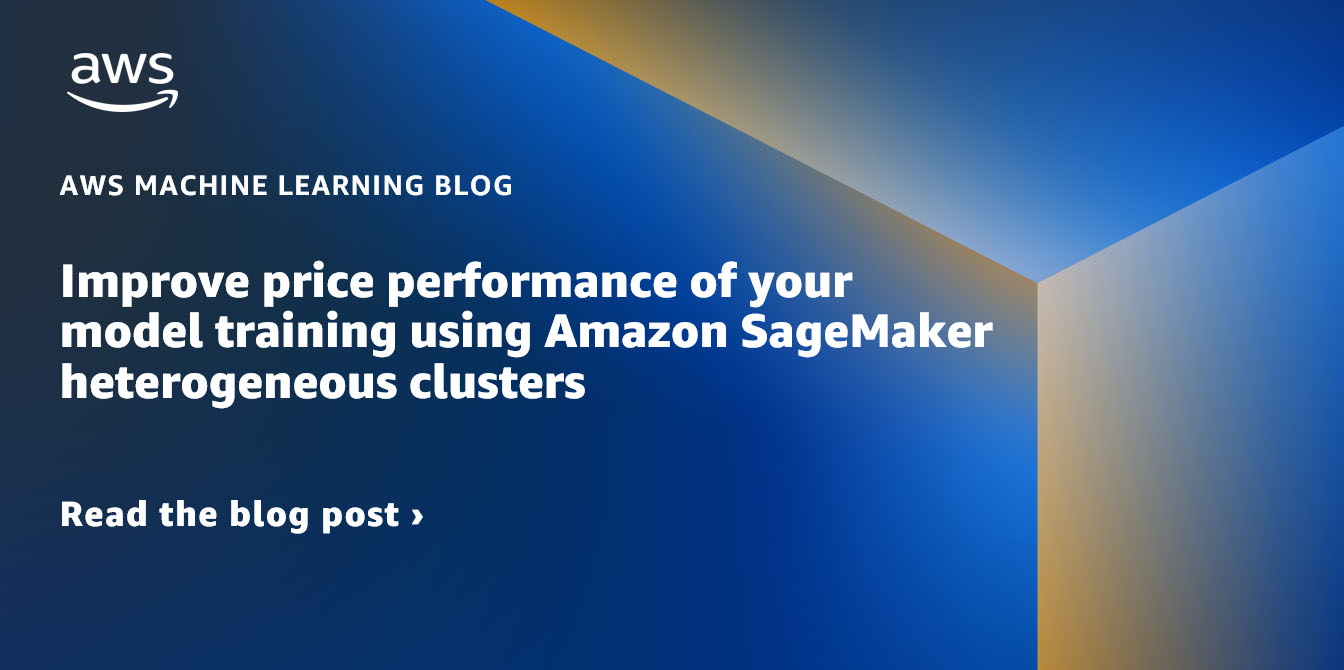 Improve price performance of your model training using Amazon SageMaker