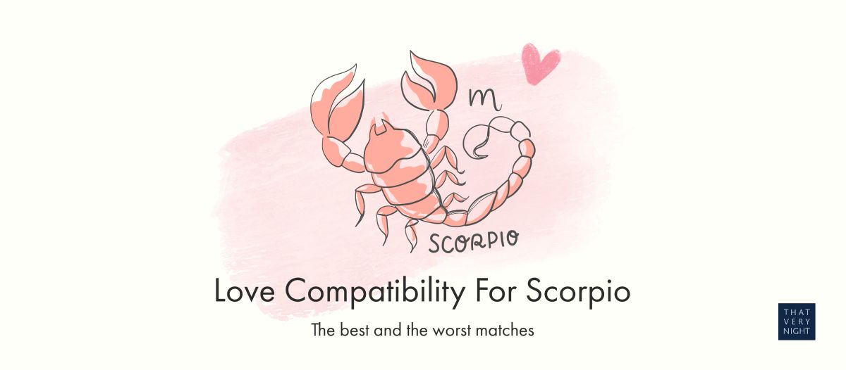 Scorpio Love and Relationship Compatibility Find out who's the best