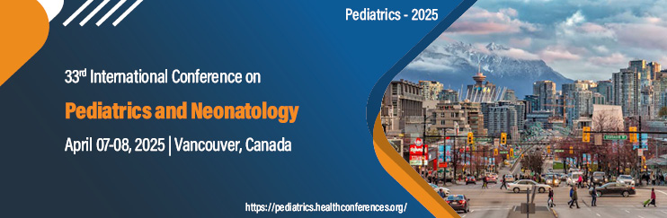 PEDIATRICS 2025 April 0708, 2025 Vancouver, Canada