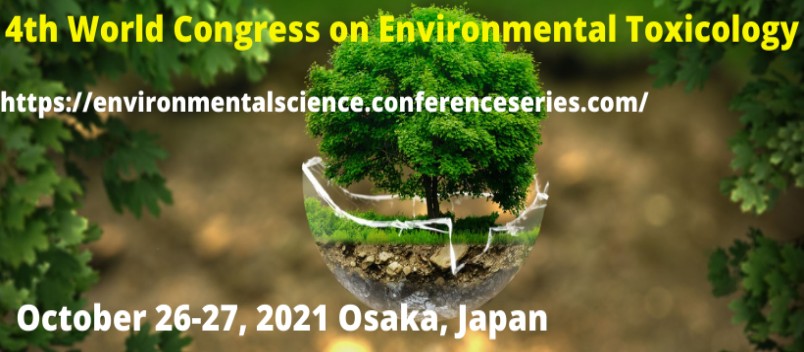 Environmental Toxicology Conferences Environmental Toxicology 2021