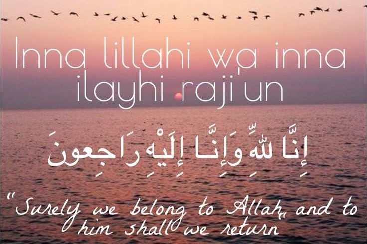 Inna Lillahi Wa Inna Ilayhi Rajioon Inna Lillahi Wa Inna Ilayhi