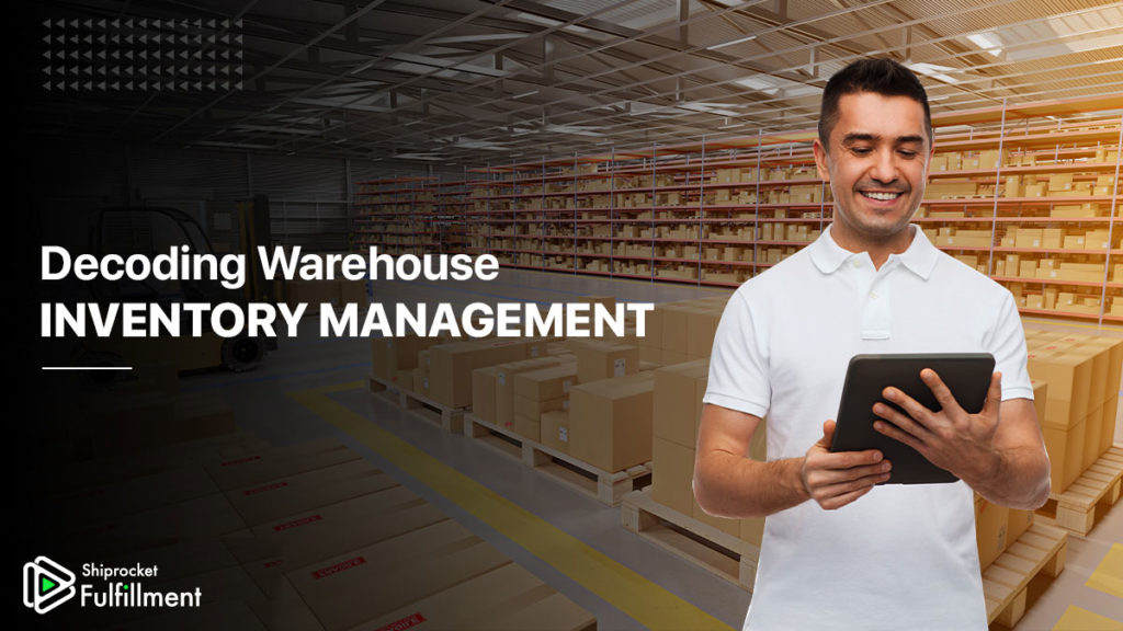 Warehouse Inventory Management The Ultimate Guide Shiprocket