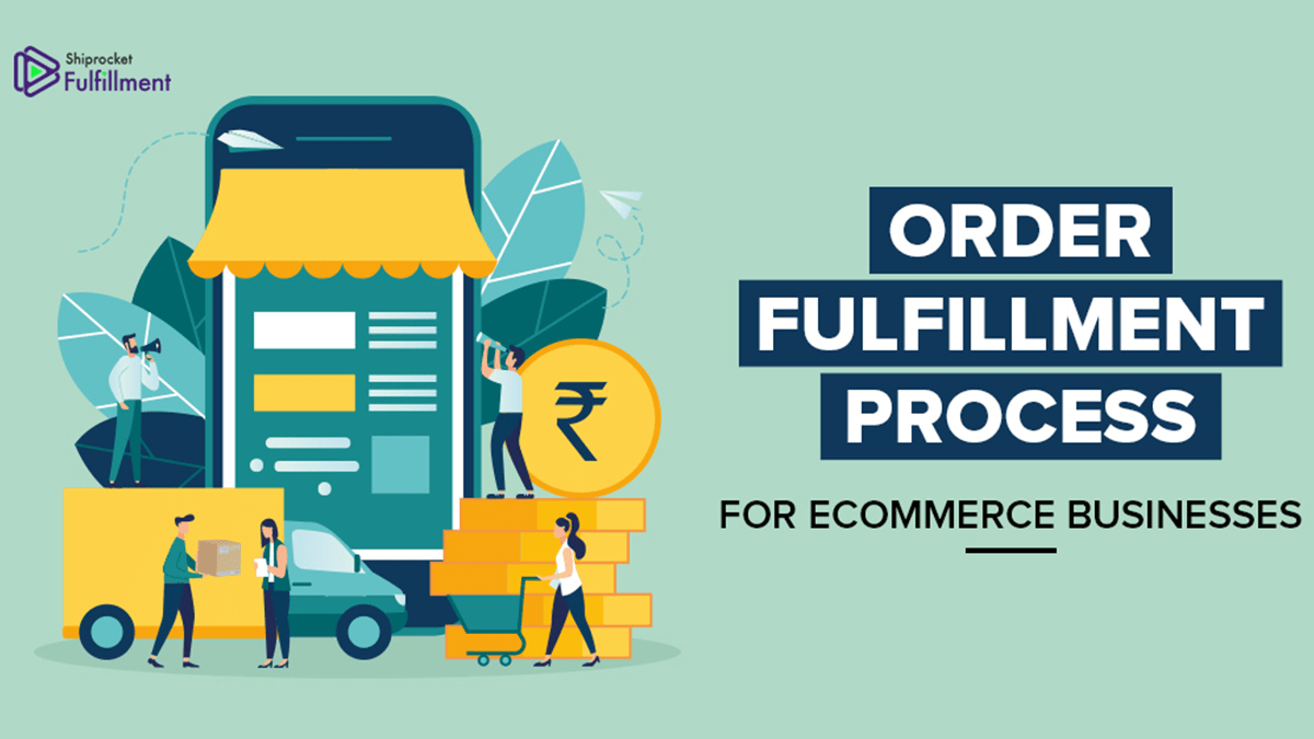 7 Key Steps For An Ideal Order Fulfillment Process Shiprocket