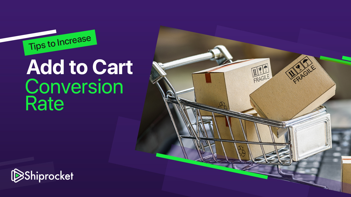 How To Increase Add To Cart Conversion Rate? Shiprocket