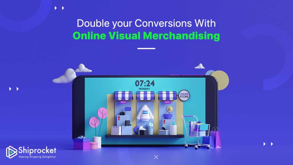 How To Double Your Conversions With Online Visual Merchandising Shiprocket
