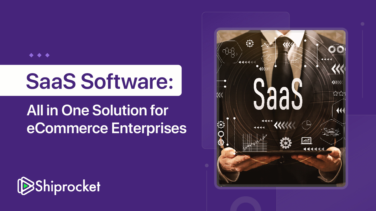 Is SaaS Software a Viable Option For Enterprises? Shiprocket