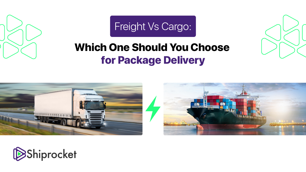 The Difference Between Freight & Cargo Delivery Shiprocket