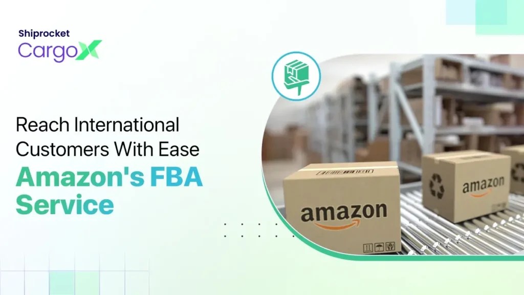 Amazon FBA Export to the USA From India An Overview Shiprocket CargoX