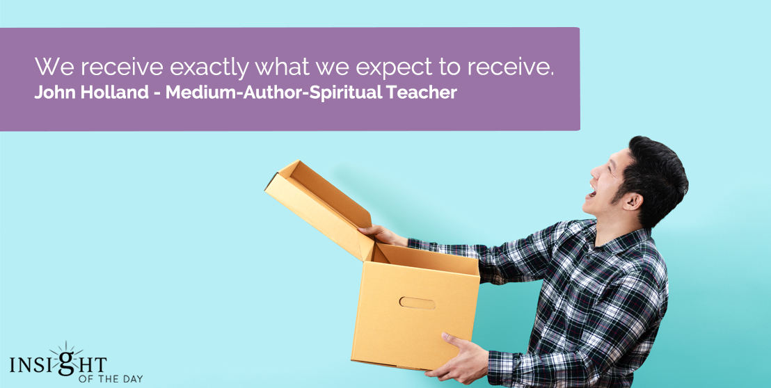 receive exactly expect john holland medium author siritual teacher