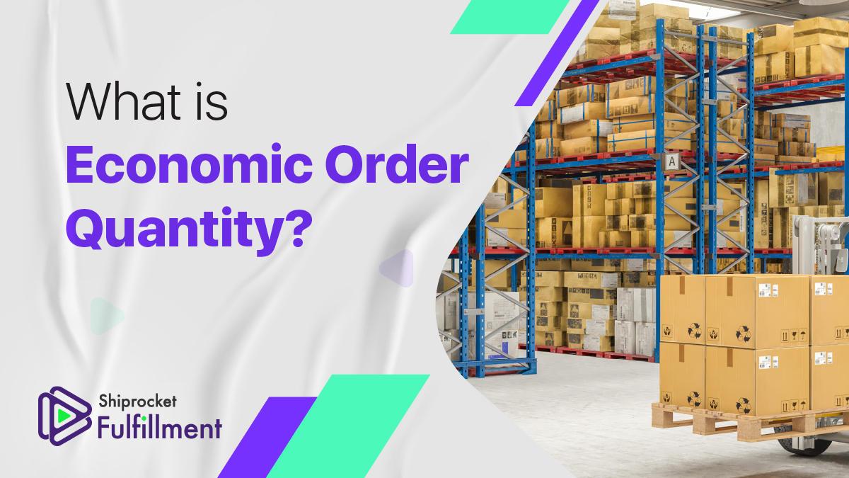 Economic Order Quantity Definition & Its Significance Shiprocket Fulfillment