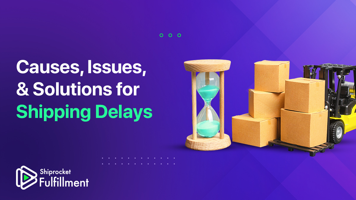 Shipping Delays Causes, Issues, and How to Avoid It Shiprocket(01)