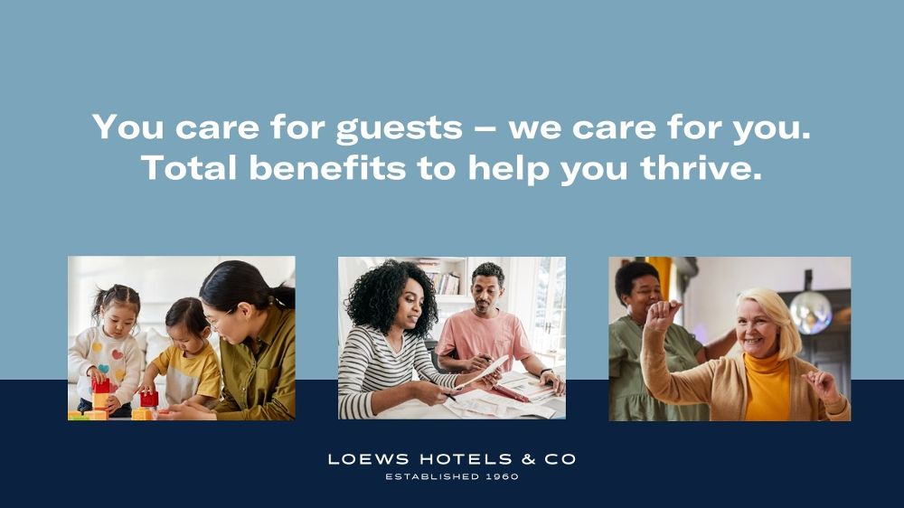 Loews Hotels Co Mission Benefits And Work Culture