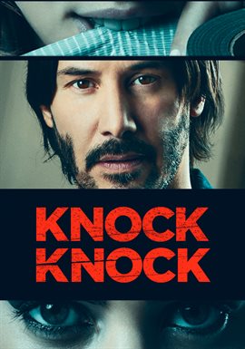 Knock Knock (2015) Movie - hoopla