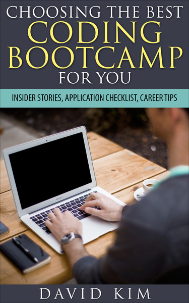 Choosing the Best Coding Bootcamp… by David Kim [PDF/iPad/Kindle]