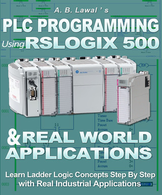PLC Programming Using RSLogix 500 & Real World… [PDF/iPad/Kindle]