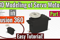 Fusion 360 Servo Motor Design Tutorial | Part 3: Easy Step-by-Step 3D