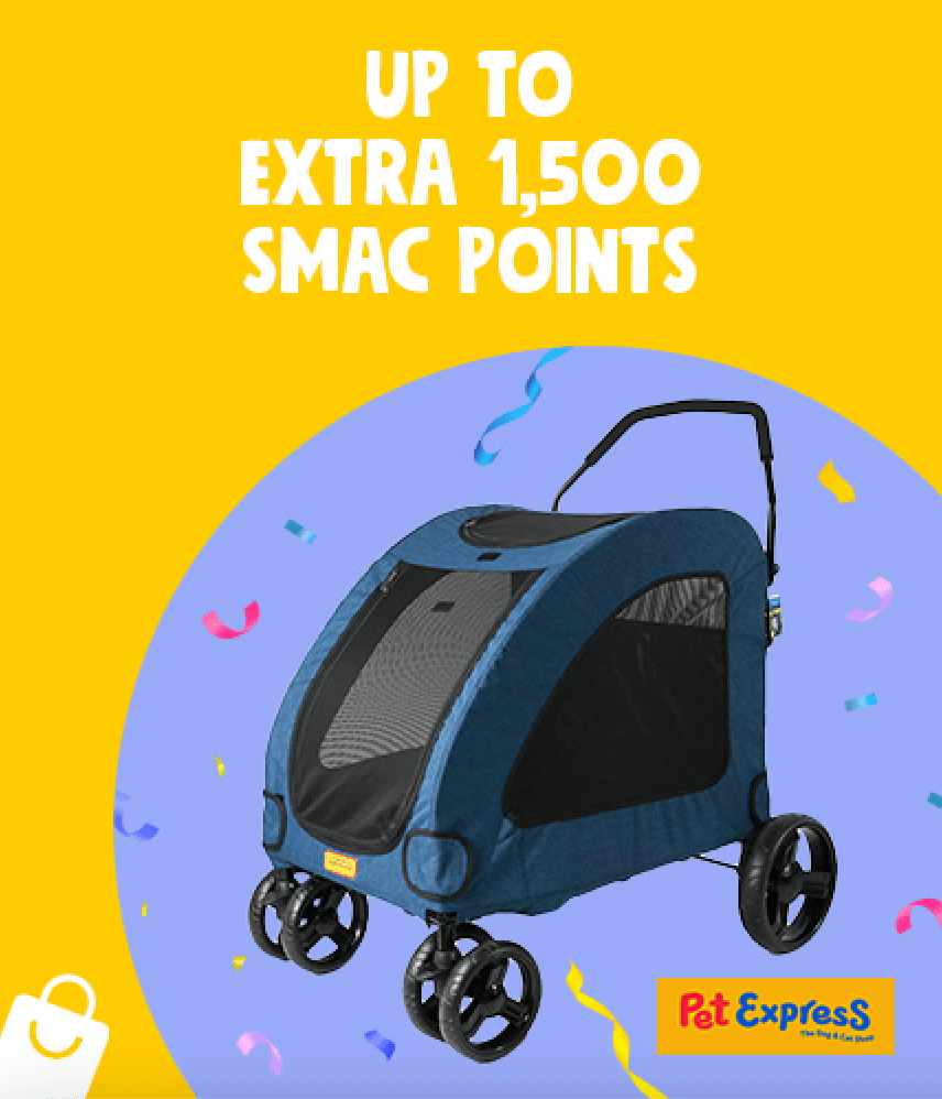 SMAC Pet Express Up to EXTRA 1,500 SMAC Points at Pet Express