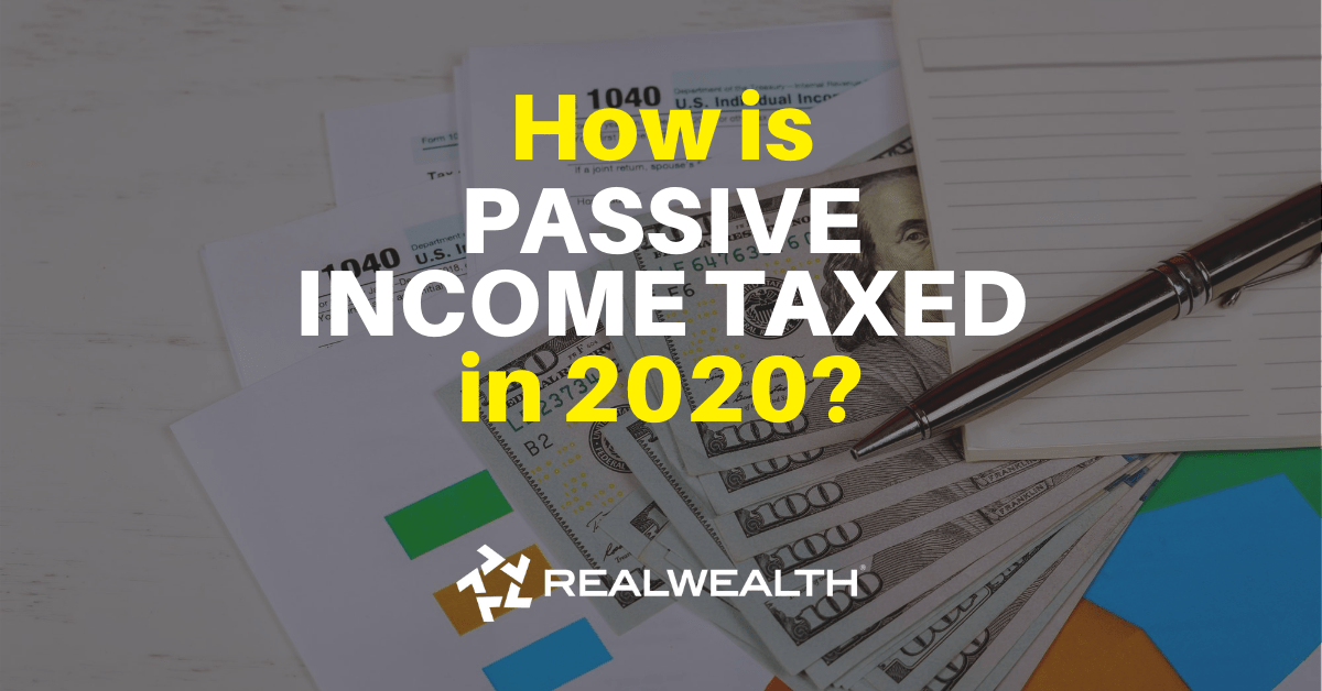 How is Passive Taxed? [Free Investor Guide]